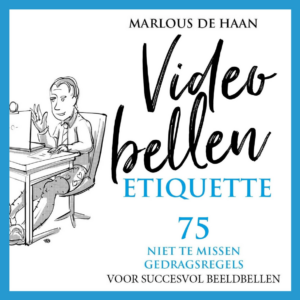 Videobellen Etiquette Marlous de Haan